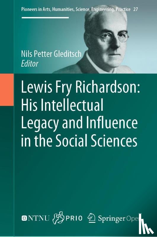  - Lewis Fry Richardson: His Intellectual Legacy and Influence in the Social Sciences