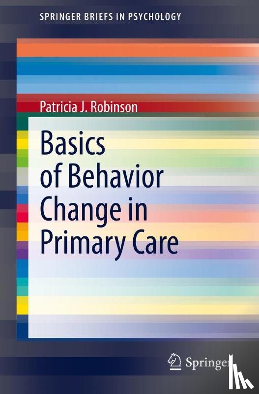 Robinson, Patricia J. - Basics of Behavior Change in Primary Care