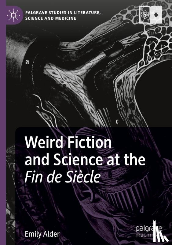 Alder, Emily - Weird Fiction and Science at the Fin de Siecle