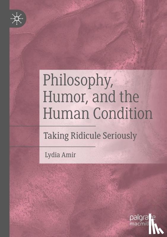 Amir, Lydia - Philosophy, Humor, and the Human Condition