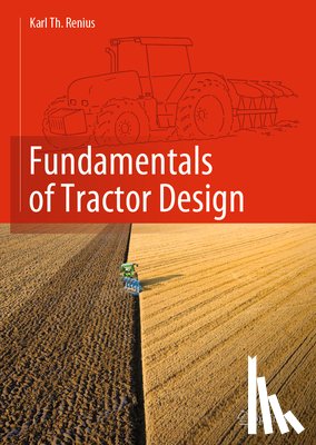Karl Theodor Renius - Fundamentals of Tractor Design