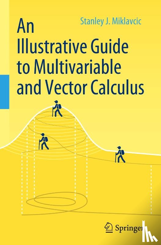 Miklavcic, Stanley J. - An Illustrative Guide to Multivariable and Vector Calculus
