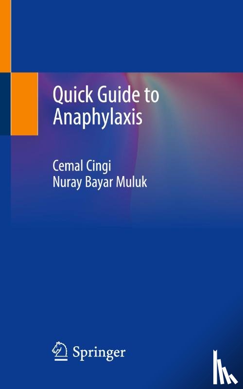 Cingi, Cemal, Bayar Muluk, Nuray - Quick Guide to Anaphylaxis