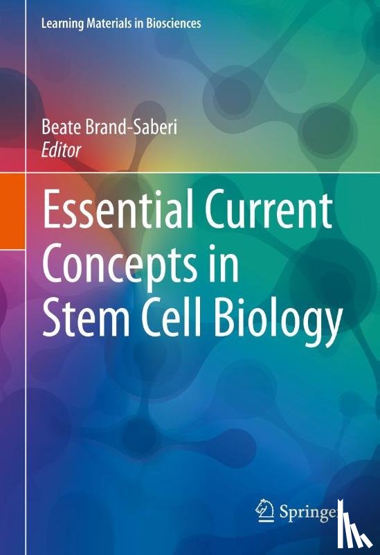  - Essential Current Concepts in Stem Cell Biology