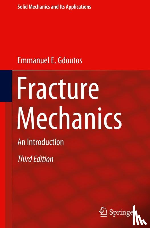 Gdoutos, Emmanuel E. - Fracture Mechanics