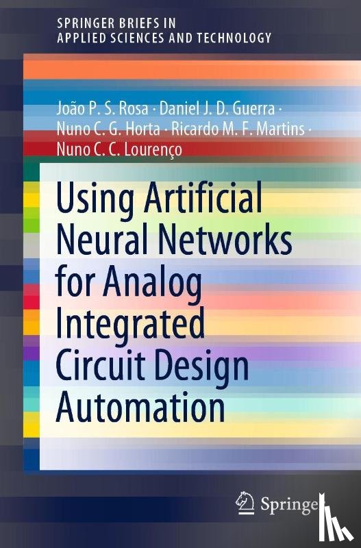 Rosa, Joao P. S., Guerra, Daniel J. D., Horta, Nuno C. G., Martins, Ricardo M. F. - Using Artificial Neural Networks for Analog Integrated Circuit Design Automation