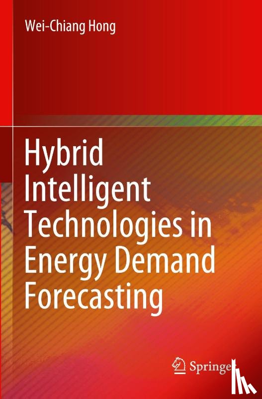 Hong, Wei-Chiang - Hybrid Intelligent Technologies in Energy Demand Forecasting