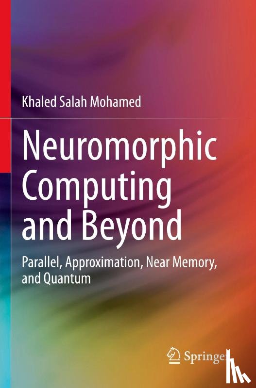 Mohamed, Khaled Salah - Neuromorphic Computing and Beyond