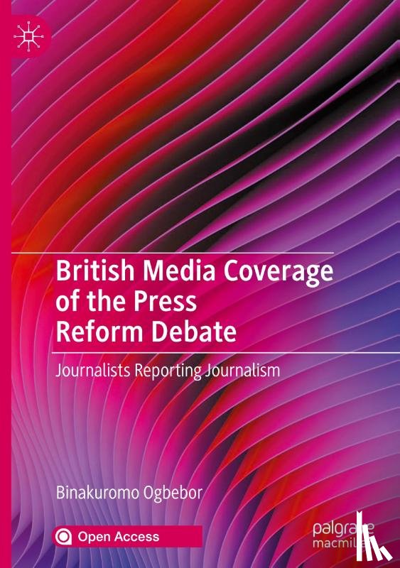 Ogbebor, Binakuromo - British Media Coverage of the Press Reform Debate