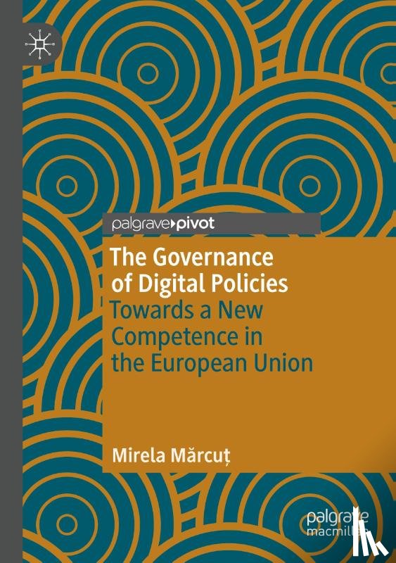 Marcut, Mirela - The Governance of Digital Policies