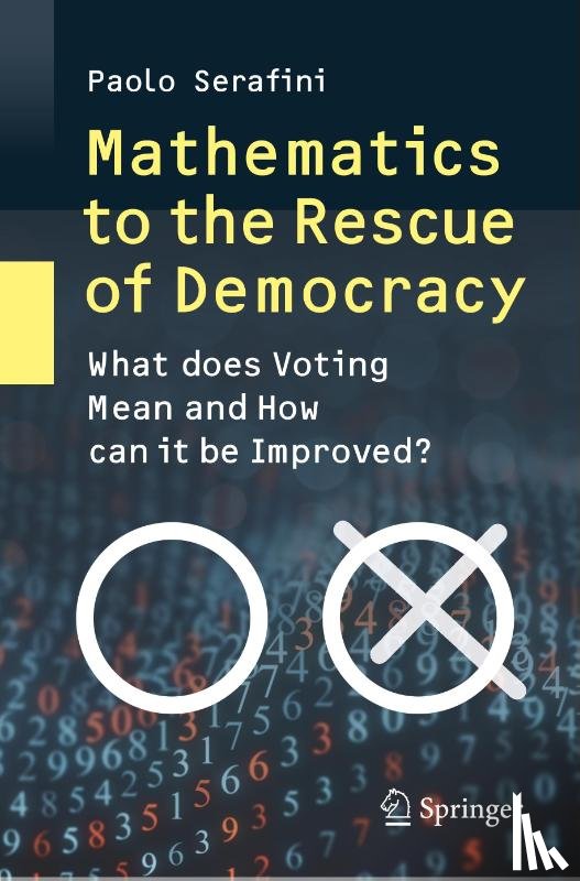 Serafini, Paolo - Mathematics to the Rescue of Democracy