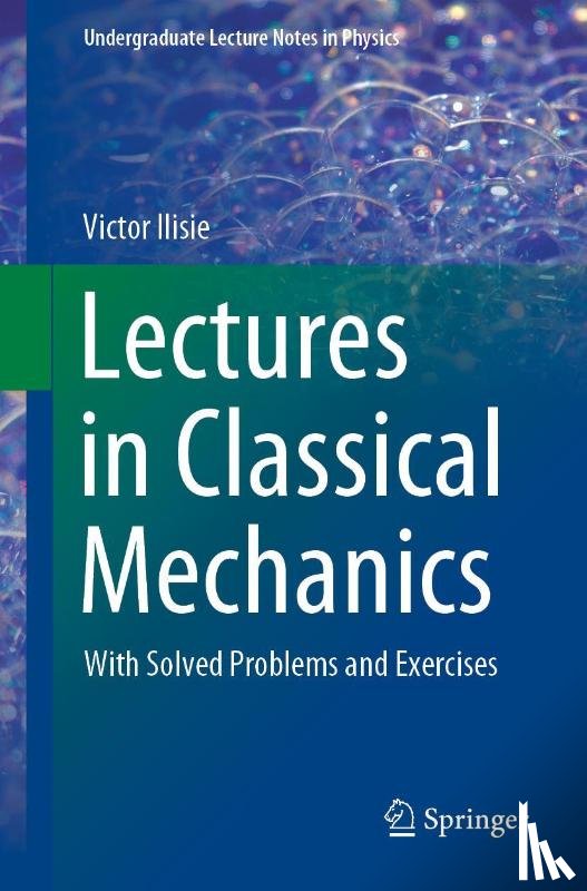 Ilisie, Victor - Lectures in Classical Mechanics
