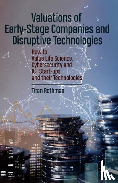 Rothman, Tiran - Valuations of Early-Stage Companies and Disruptive Technologies