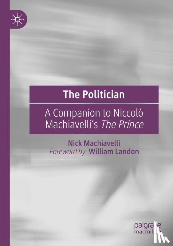 Machiavelli, Nick - The Politician