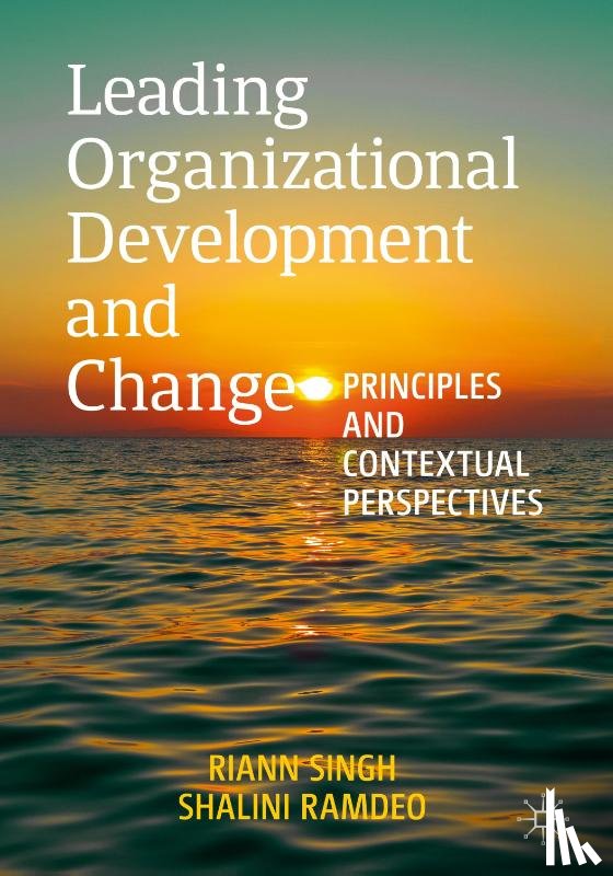 Singh, Riann, Ramdeo, Shalini - Leading Organizational Development and Change