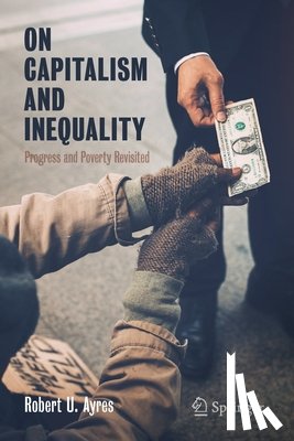 Ayres, Robert U. - On Capitalism and Inequality