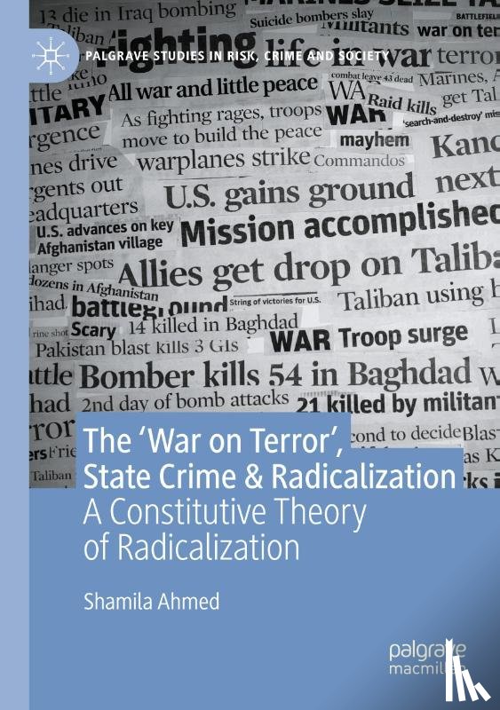 Ahmed, Shamila - The ‘War on Terror’, State Crime & Radicalization