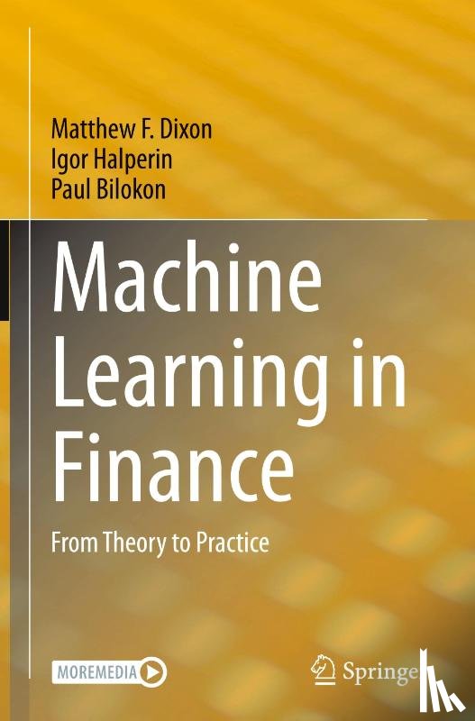 Dixon, Matthew F., Halperin, Igor, Bilokon, Paul - Machine Learning in Finance