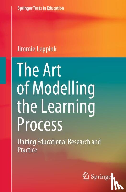 Leppink, Jimmie - The Art of Modelling the Learning Process
