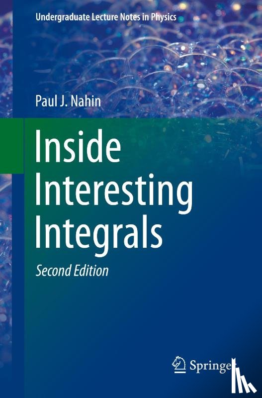Nahin, Paul J. - Inside Interesting Integrals