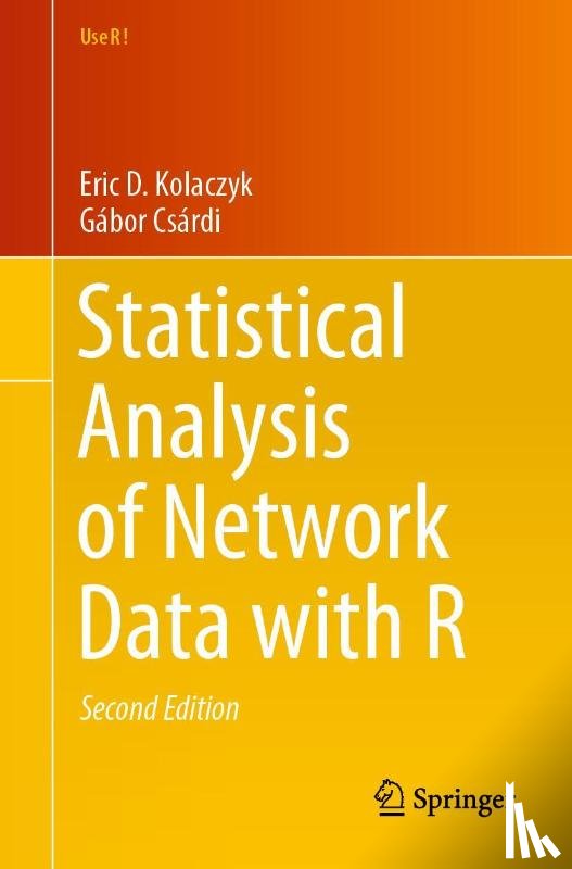 Kolaczyk, Eric D., Csardi, Gabor - Statistical Analysis of Network Data with R