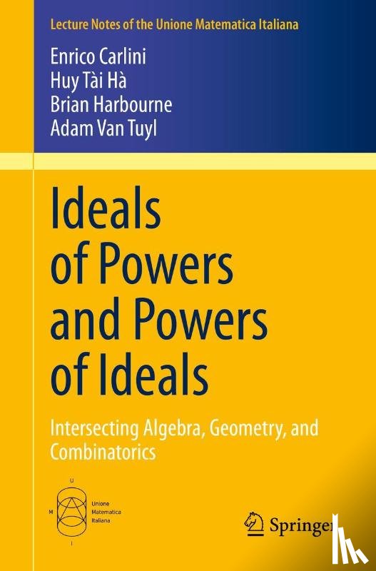 Carlini, Enrico, Ha, Huy Tai, Harbourne, Brian, Van Tuyl, Adam - Ideals of Powers and Powers of Ideals