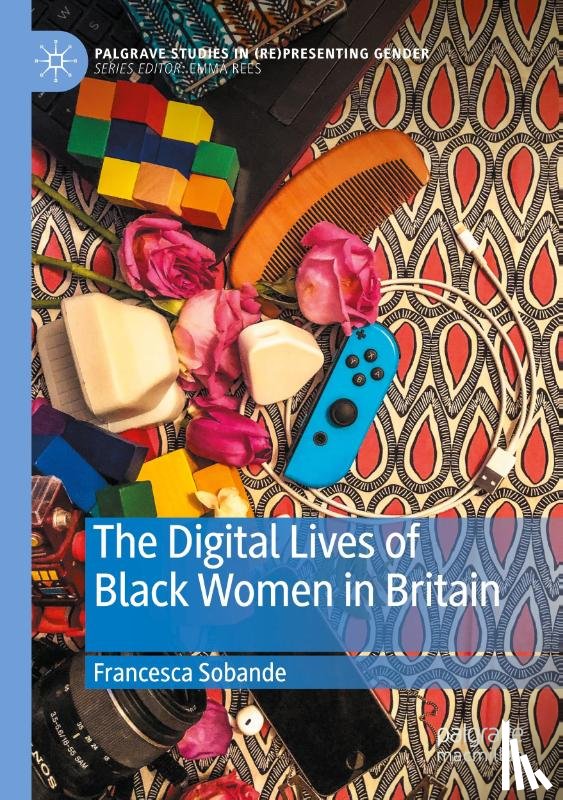 Sobande, Francesca - The Digital Lives of Black Women in Britain