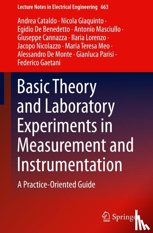 Cataldo, Andrea, Parisi, Gianluca, Giaquinto, Nicola, De Benedetto, Egidio - Basic Theory and Laboratory Experiments in Measurement and Instrumentation