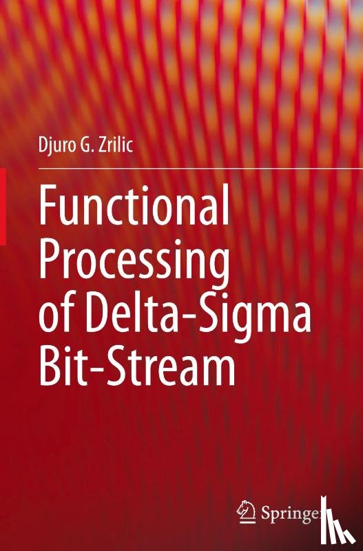 Zrilic, Djuro G. - Functional Processing of Delta-Sigma Bit-Stream
