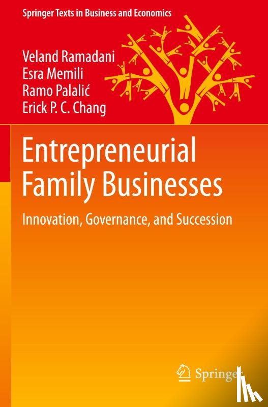 Ramadani, Veland, Memili, Esra, Palalic, Ramo, Chang, Erick P.C. - Entrepreneurial Family Businesses