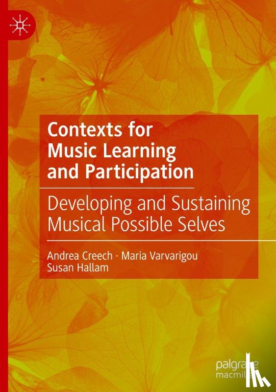 Creech, Andrea, Varvarigou, Maria, Hallam, Susan - Contexts for Music Learning and Participation