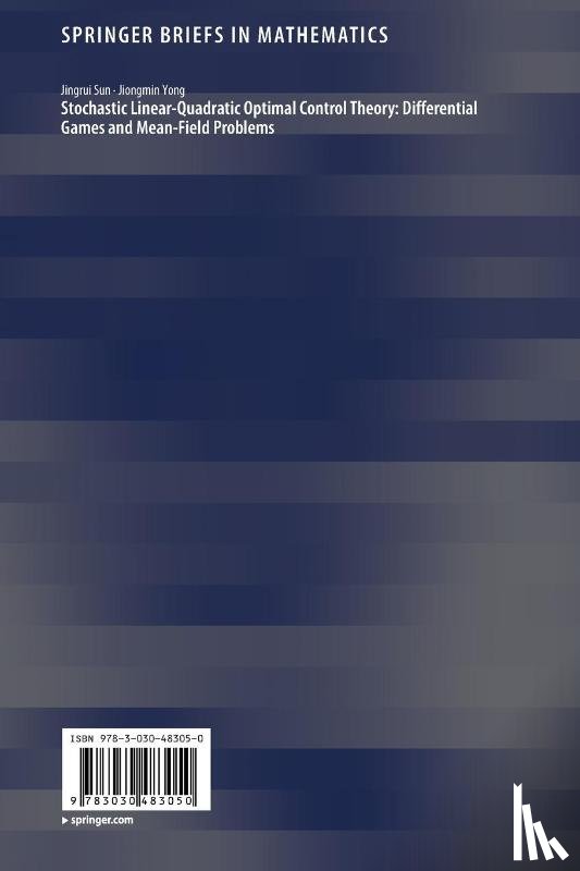 Sun, Jingrui, Yong, Jiongmin - Stochastic Linear-Quadratic Optimal Control Theory: Differential Games and Mean-Field Problems