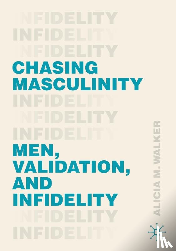 Walker, Alicia M. - Chasing Masculinity