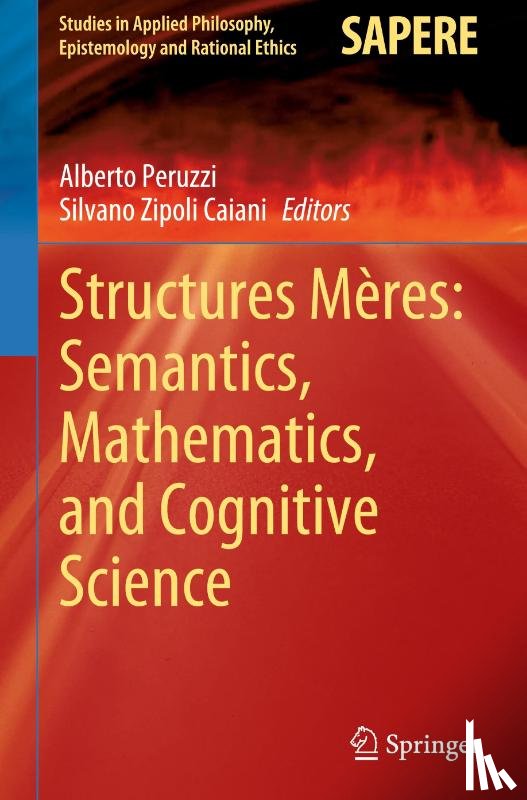  - Structures Meres: Semantics, Mathematics, and Cognitive Science