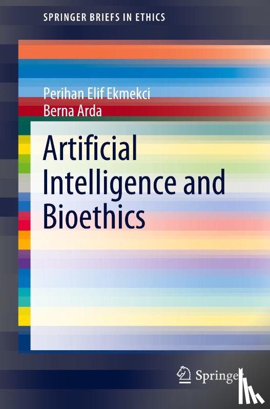 Ekmekci, Perihan Elif, Arda, Berna - Artificial Intelligence and Bioethics