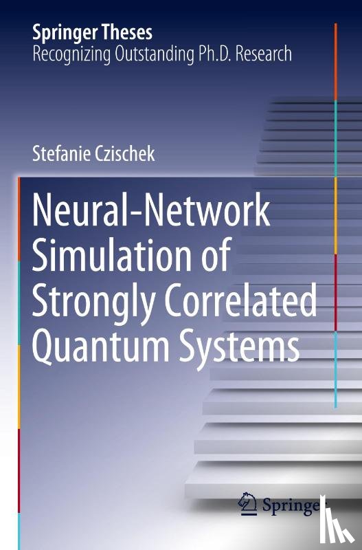 Czischek, Stefanie - Neural-Network Simulation of Strongly Correlated Quantum Systems