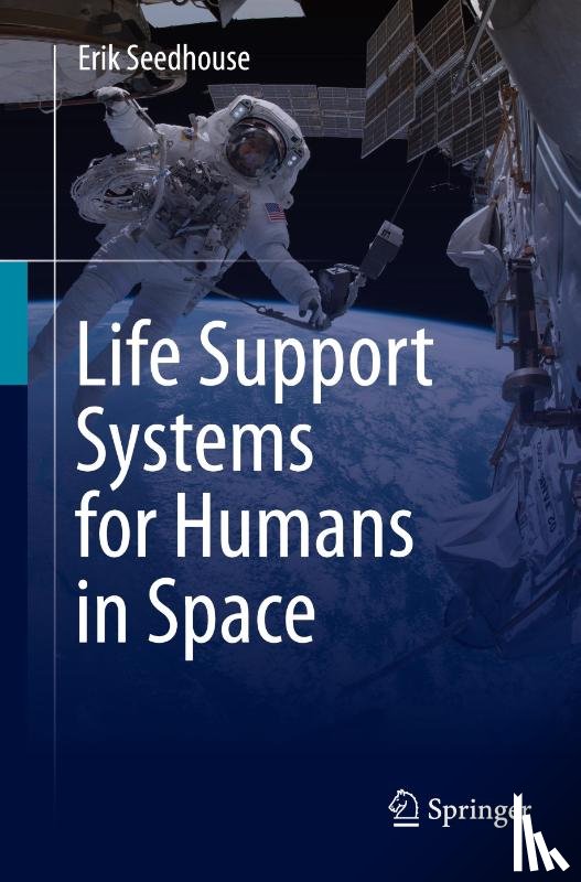 Seedhouse, Erik - Life Support Systems for Humans in Space