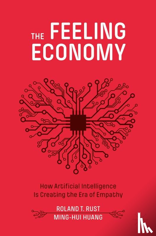 Rust, Roland T., Huang, Ming-Hui - The Feeling Economy