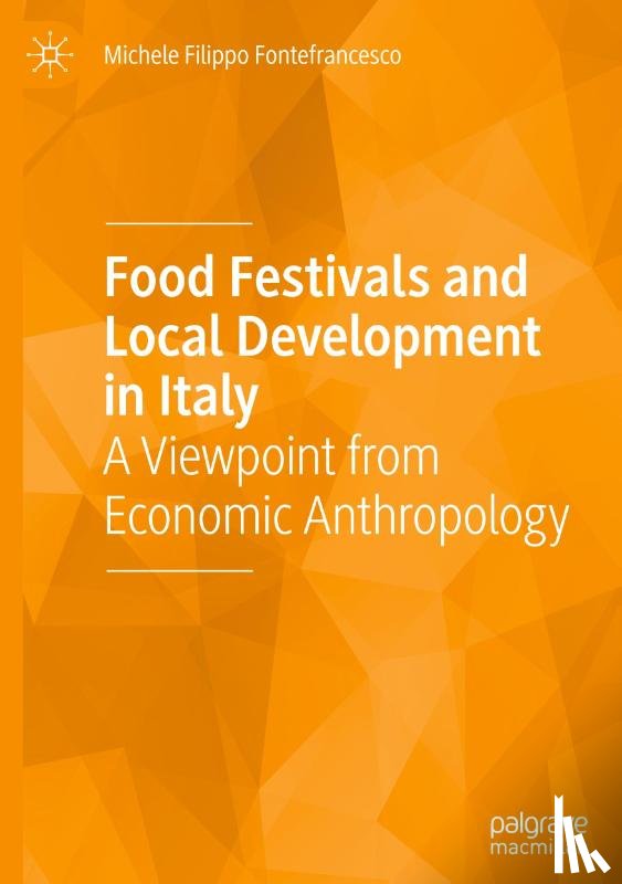 Fontefrancesco, Michele Filippo - Food Festivals and Local Development in Italy
