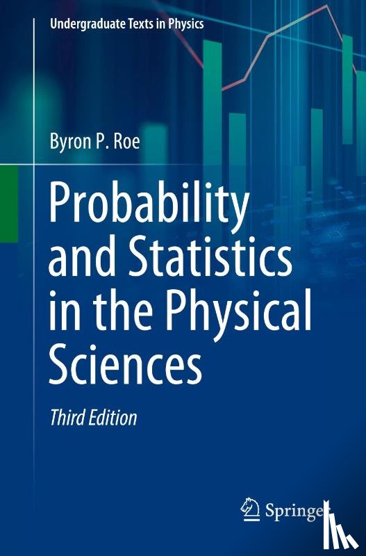 Roe, Byron P. - Probability and Statistics in the Physical Sciences