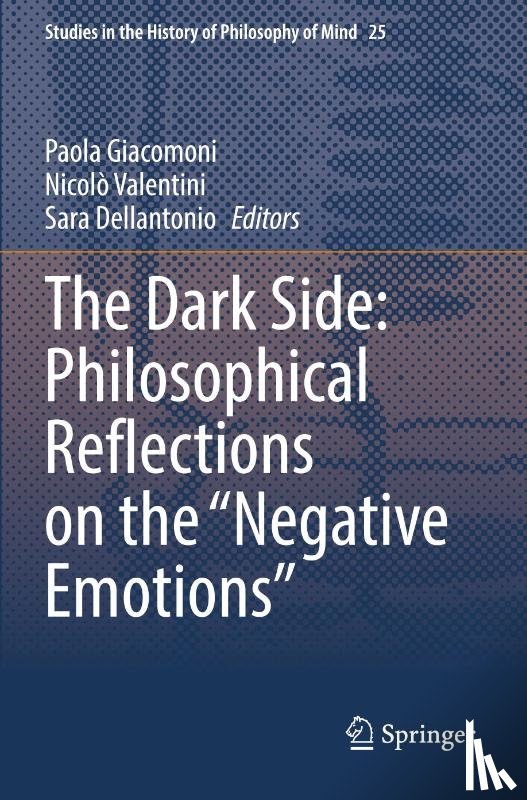  - The Dark Side: Philosophical Reflections on the “Negative Emotions”