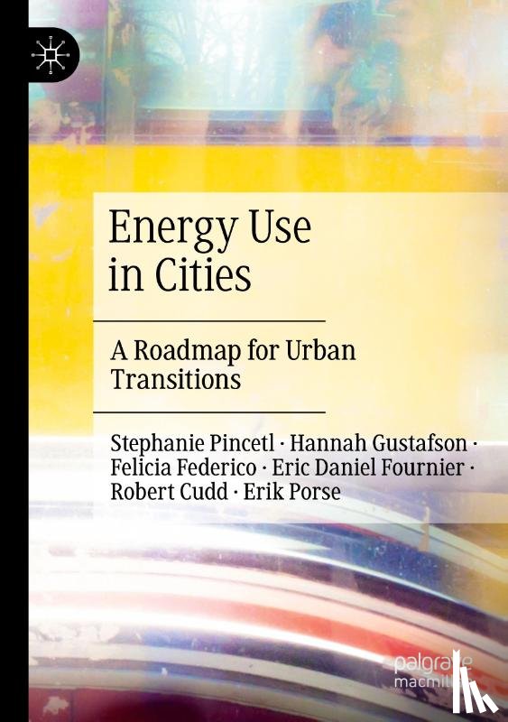 Pincetl, Stephanie, Gustafson, Hannah, Federico, Felicia, Fournier, Eric Daniel - Energy Use in Cities