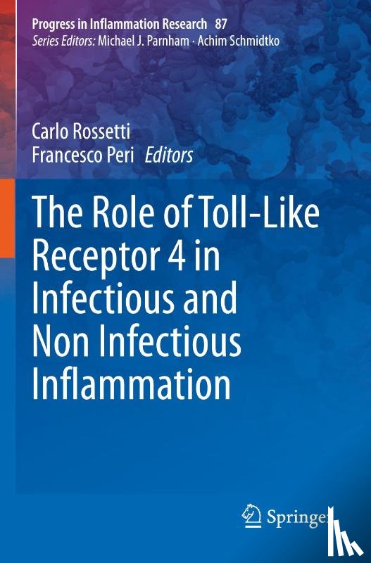  - The Role of Toll-Like Receptor 4 in Infectious and Non Infectious Inflammation