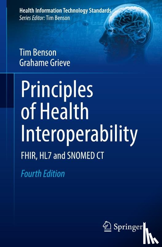 Benson, Tim, Grieve, Grahame - Principles of Health Interoperability
