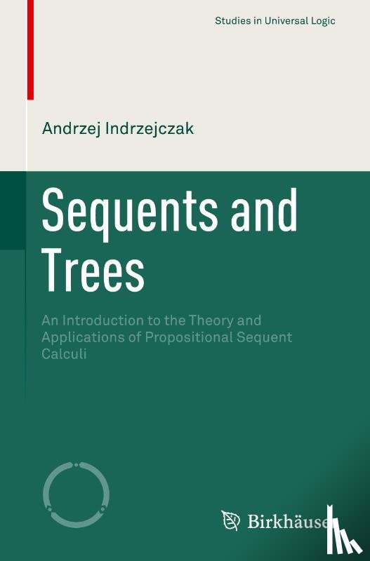 Indrzejczak, Andrzej - Sequents and Trees