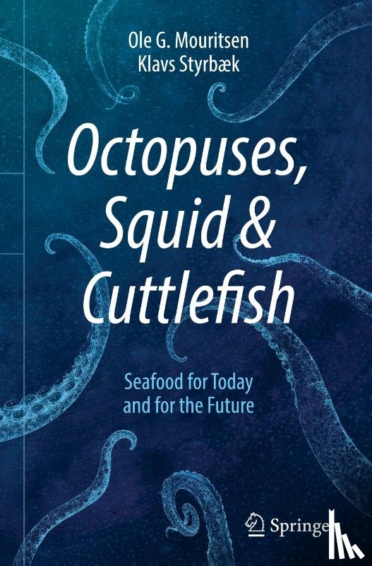 Mouritsen, Ole G., Styrbæk, Klavs - Octopuses, Squid & Cuttlefish