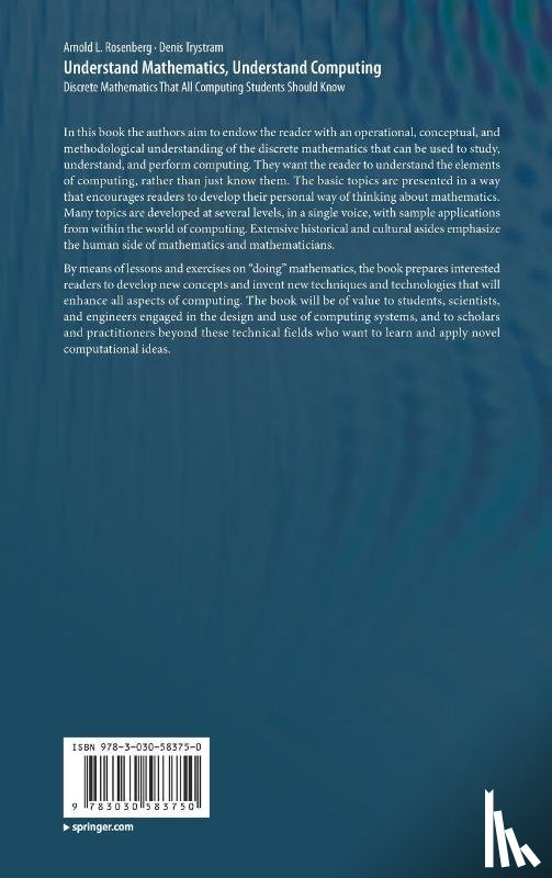 Rosenberg, Arnold L., Trystram, Denis - Understand Mathematics, Understand Computing