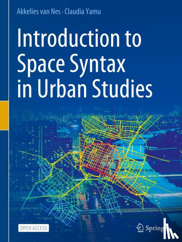 van Nes, Akkelies, Yamu, Claudia - Introduction to Space Syntax in Urban Studies