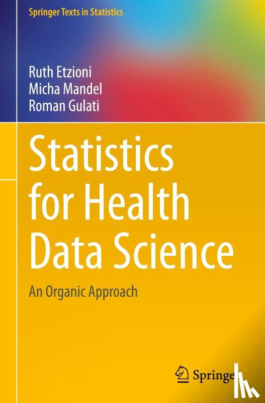 Etzioni, Ruth, Mandel, Micha, Gulati, Roman - Statistics for Health Data Science