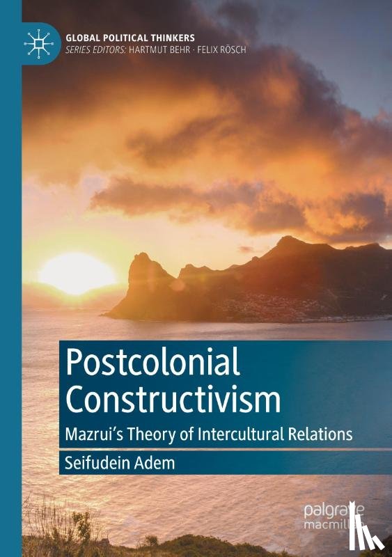 Adem, Seifudein - Postcolonial Constructivism